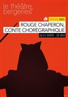 Rouge Chaperon, conte chorégraphique - Théâtre des Bergeries