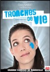 Orely Sardet dans Tronches de vie - La comédie de Marseille (anciennement Le Quai du Rire)