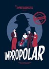 Impropolar - Théâtre Le Mélo D'Amélie