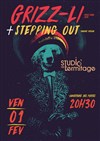 Grizz-Li + Stepping Out - Studio de L'Ermitage