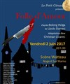 Folle d'amour - Théâtre Antoine Watteau