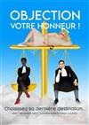 Objection votre honneur ! - Théâtre de l'Observance - salle 1