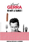 Laurent Gerra se met à table ! - Salle de La Palestre