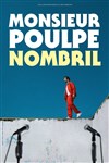 Monsieur Poulpe dans Nombril - Théâtre Fémina