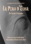 La peau d'Élisa - Théâtre de Nesle - grande salle 