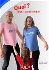 Quoi ? Tout le week-end !!! - Café-Théâtre Le Triomphe