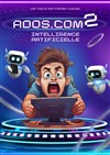 ADO.COM 2 : Intelligence Artificielle - La Comédie du Mas
