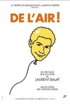 Laurent Balaÿ dans De l'air ! - Théâtre de Ménilmontant - Salle Guy Rétoré