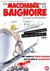 Un macchabée dans la baignoire - Comédie de Grenoble