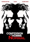 Confession d'un homme normal - Théâtre Les Ateliers d'Amphoux