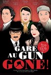 Gare au Gun Gone ! - Les Arts dans l'R