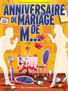 Anniversaire de mariage de M... - Comédie de Rennes