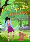 Fée Paprika et l'Ours Pépito - Théâtre de l'Almendra