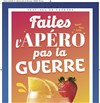 Faites l'apéro pas la guerre - Théâtre Romain Philippe Léotard