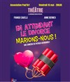 En attendant le divorce, marions-nous ! - Auditorium de Saint Paul de Vence
