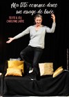 Ma tête comme dans un nuage de buée - Théâtre La Ruche 