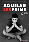 Anthony Aguilar dans Aguilar sexprime - Welcome Bazar