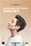 Caroline Estremo dans Normalement - Le Paris - salle 1