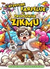 L'aventure farfelue du professeur Zikmu - La Comédie de Metz