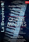 Quatre minutes - Théâtre la Bruyère