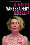 Vanessa Fery dans Simples mortels - La Coupole