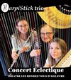 Harpistick Trio - Les Rendez-vous d'ailleurs