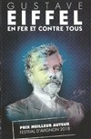 Gustave Eiffel en fer et contre tous - Théâtre des Feuillants