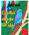 Carillon cherche un abri - Théâtre l'impertinent