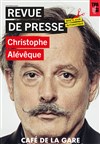 Christophe Alévêque dans Revue de presse - Café de la Gare