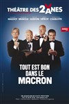 Tout est bon dans le Macron - Théâtre des 2 Anes
