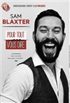 Sam Blaxter dans Pour tout vous dire - Théâtre Daudet