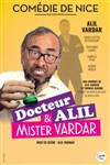 Docteur Alil & Mister Vardar - La Comédie de Nice