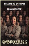 Elsa Barrère dans Embrouilles - Studio Marie Bell au Théâtre du Petit Gymnase