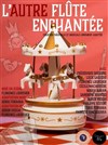 L'autre flûte enchantée - Théâtre de la Semeuse