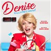 Denise dans Incontrôlable ! - Espace Des Halles