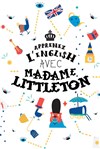 Apprenez l'English avec Madame Littleton - Théâtre Au coin de la Lune