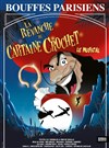 La revanche du capitaine Crochet - Théâtre des Bouffes Parisiens