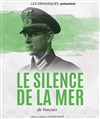 Le Silence de la mer - Carré Rondelet Théâtre