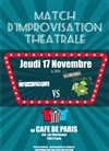 Match d'improvisation : Les Improcondriaques vs Les Mauvaises Graines - Café de Paris