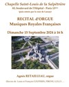Récital d'orgue : Agnès Retailleau - Chapelle Saint-Louis de la Salpétrière