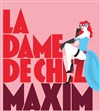 La Dame de Chez Maxim - Carré Belle-Feuille