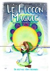 Le Flocon magique - Théâtre Montjoie