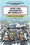 Vive les vacances en famille - La Boite à Rire
