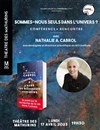 Conférenscène : Sommes-nous seuls dans l'univers ? de Nathalie A. Cabrol - Théâtre des Mathurins - grande salle