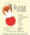 La Scène du Rire - Le Château Du Poët-Célard