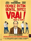 Cessez d'être gentil, soyez vrai !... dans le couple - Théâtre Tristan Bernard
