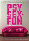 Psy sex & fun - Kawa Théâtre
