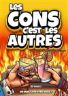 Les cons c'est les autres - Café-Théâtre Le Triomphe