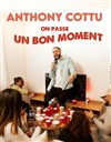 Anthony Cottu dans On passe un bon moment - Comédie Club Vieux Port