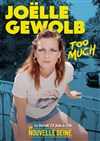 Joëlle Gewolb dans Too Much - La Nouvelle Seine